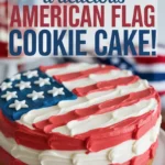 Flag Chocolate Chip Cookie Cake